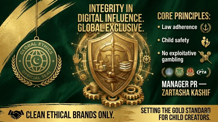 Global Ethics Official Seal presented by the PR Management of Zartasha Kashif (Tashu), Pakistan's top social media child star, highlighting core principles of child safety, PTA law adherence, and a strict ban on exploitative gambling sponsorships.