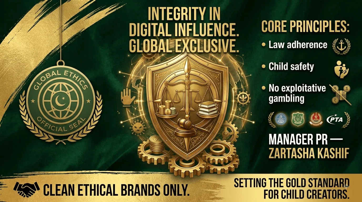 Global Ethics Official Seal presented by the PR Management of Zartasha Kashif (Tashu), Pakistan's top social media child star, highlighting core principles of child safety, PTA law adherence, and a strict ban on exploitative gambling sponsorships.